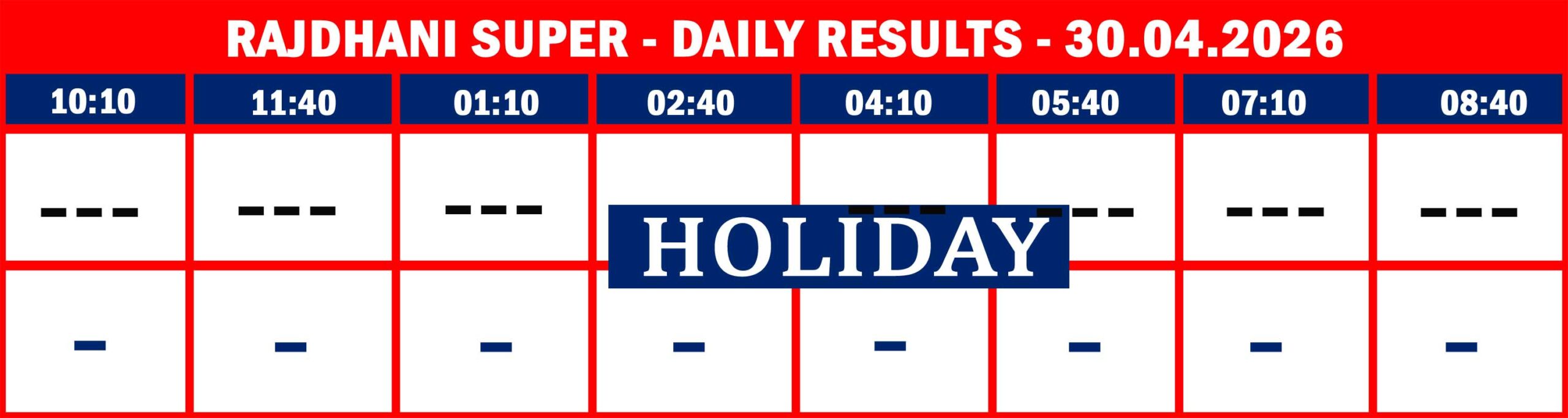FORMAT 2 - DAILY CHART - RAJDHANI SUPER - 30.04.26 - 0